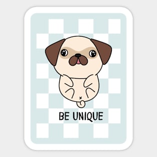 be unique pug Sticker